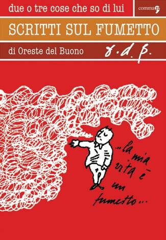 Oreste del Buono e i fumetti, 10 anni dopo: intervista a Daniele Brolli